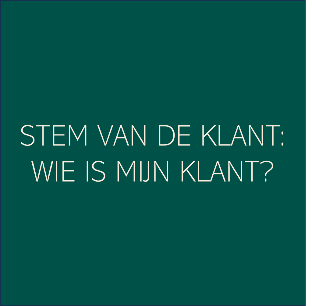 Stem van de klant: wie is mijn klant?